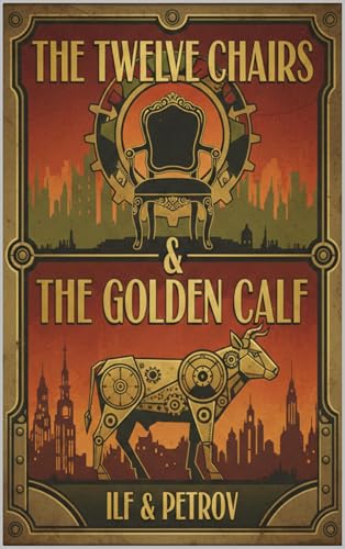 The Twelve Chairs & The Golden Calf: A set of two books about the Great Scheamer Ostap Bender (Russian Classics Sets | Russian Multi-Book Collections | Russian Value Bundles | Russian Anthologies)