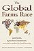 The Global Farms Race: Land Grabs, Agricultural Investment, and the Scramble for Food Security