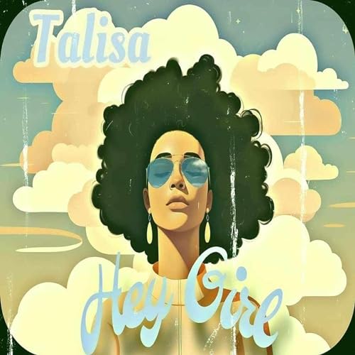 Hey Girl by Talisa on Amazon Music - Amazon.co.uk