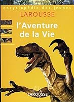 Encyclopédie des jeunes. L'aventure de la vie 2036524125 Book Cover