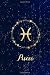 Pisces: Astrology Zodiac Sign Stars Celestial Journal, Notebook, Diary: College Ruled, 6x9 (Starry Zodiac)
