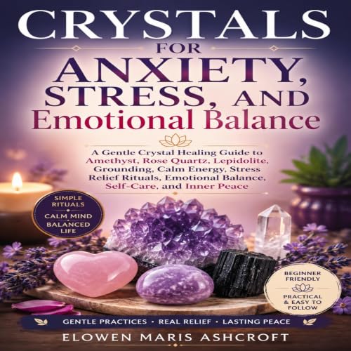『Crystals for Anxiety, Stress, and Emotional Balance』のカバーアート