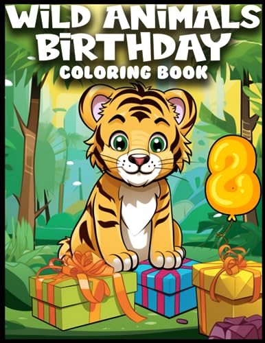 Wild Animals Birthday Coloring Book For Kids Age 8: Zoo Animals Birthday Coloring Book About Animals For Toddlers, Jungle Animals Coloring Pages, 8 ... Forest Animals 8th Birthday Color Books.