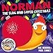 Norman the Slug Who Saved Christmas
