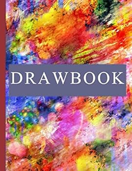 Drawbook : 120 Blank Pages Sketchbook 8. 5 X11 ,for Drawin ,Doodling, Painting, Writing, School, Class and Home