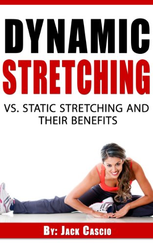 Dynamic Stretching Vs. Static Stretching and Their Benefits