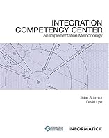 Integration Competency Center: An Implementation Methodology 0976916304 Book Cover