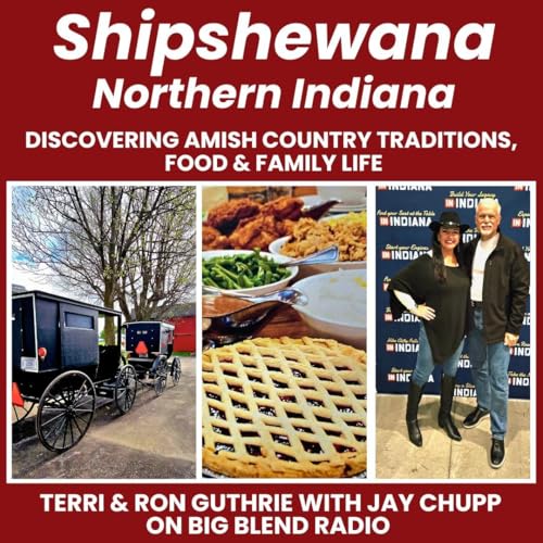 Shipshewana, Indiana: Discovering Amish Country Traditions, Food & Family Life