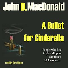 A Bullet for Cinderella Audiobook By John D MacDonald cover art