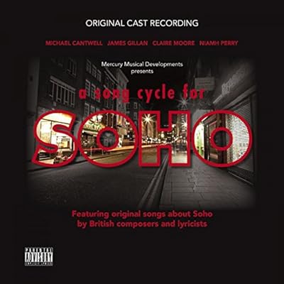 A Song Cycle For Soho - Original London Musical Cast 2012