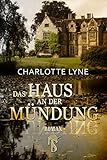 charlotte lyne reihenfolge  Das Haus an der Mündung