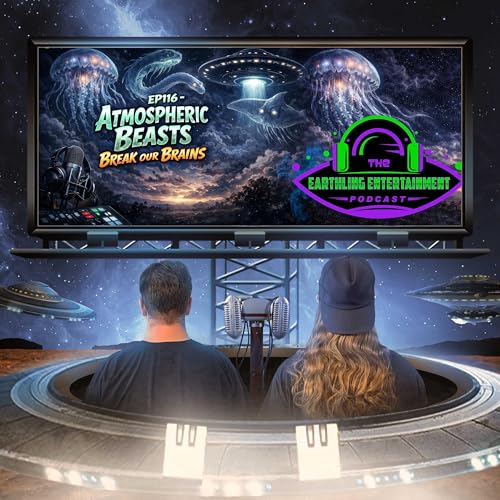 EP116 - Atmospheric Beasts Break Our Brains