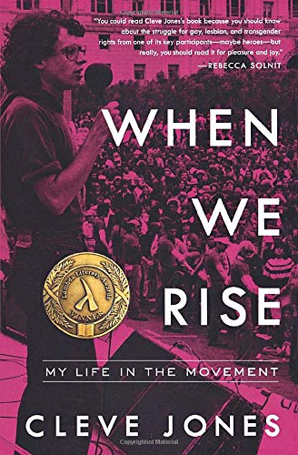 When We Rise: My Life in the Movement When We Rise: My Life in the Movement