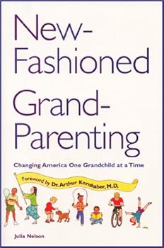 Paperback New-Fashioned Grandparenting: Changing America One Grandchild at a Time Book