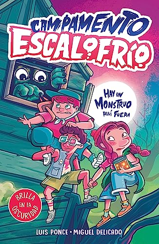 Campamento Escalofrío 1 - Hay un monstruo allí fuera: Brilla en la oscuridad (Misterios y risas)