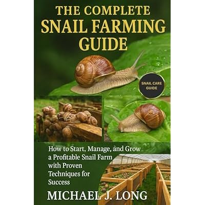 THE COMPLETE SNAIL FARMING GUIDE