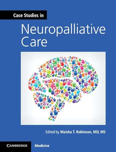 Case Studies in Neuropalliative Care (Case Studies in Neurology)