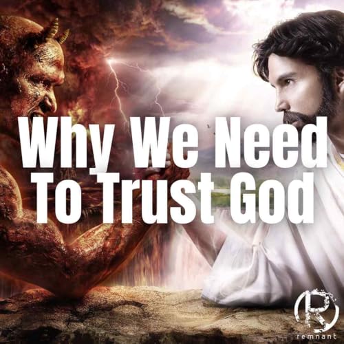 Why We Need To Trust God | The Todd Coconato Show