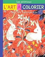 L'art à colorier pour les tout-petits : les animaux 2378790899 Book Cover