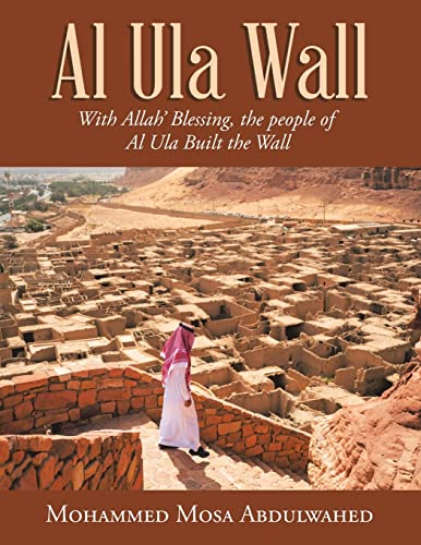 Al Ula Wall: With Allah’ Blessing, the People of Al Ula Built the Wall