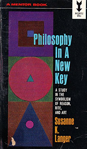 Philosophy in a New Key; a Study in the Symboli... B000FMM1KU Book Cover