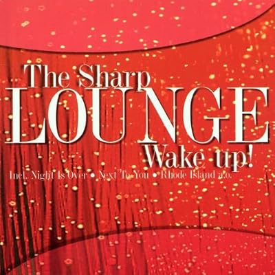 The Sharp Lounge - Wake Up