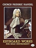 Keyboard Works for Solo Instrument (Dover Music for Piano)
