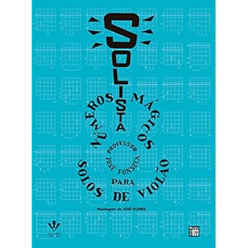 Capa do livro SOLISTA: NÚMEROS MÁGICOS PARA SOLOS DE VIOLÃO