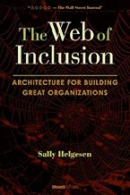 The Web of Inclusion: Architecture for Building Great Organizations