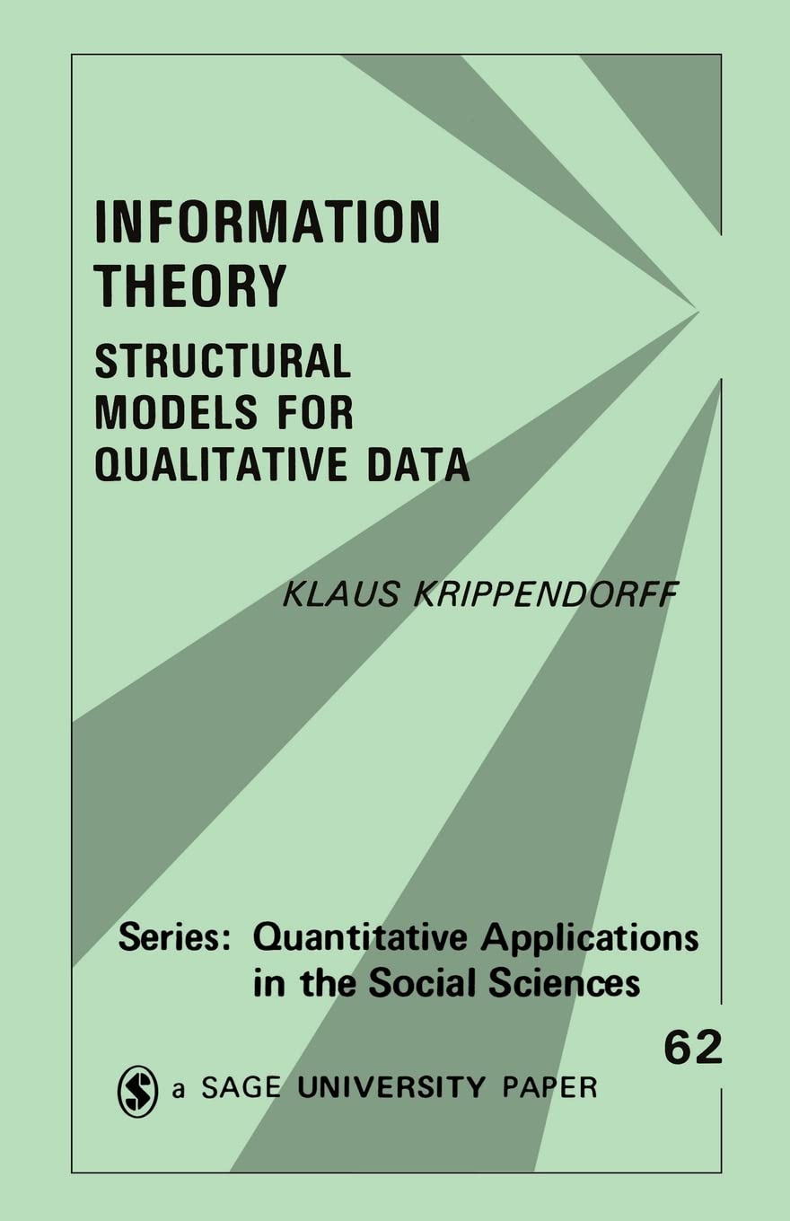 Information Theory: Structural Models for Qualitative Data: 62 (Quantitative Applications in the Social Sciences)
