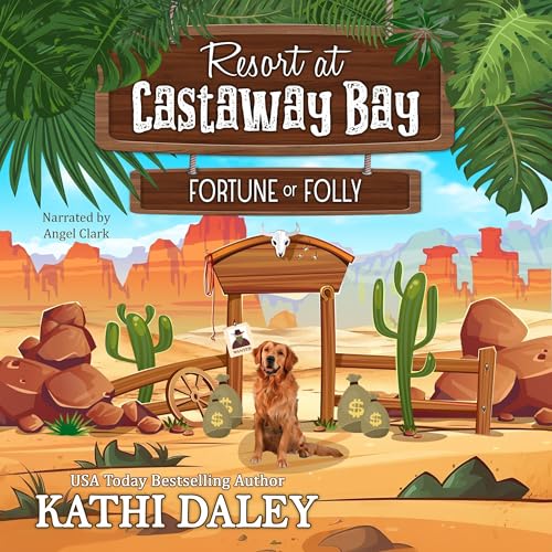 Resort at Castaway Bay: Fortune or Folly by Kathi Daley episode artwork