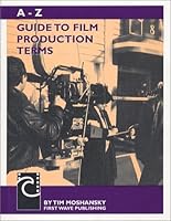 A-Z Guide to Film Production Terms 0968070205 Book Cover