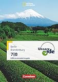  Unsere Erde - Differenzierende Ausgabe Sekundarstufe I Berlin und Brandenburg - 7./8. Schuljahr: Schulbuch