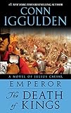 The Death of Kings (Emperor, Book 2)
