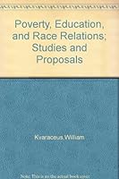 Poverty, Education and Race Relations : Studies and Proposals B000SARV9U Book Cover