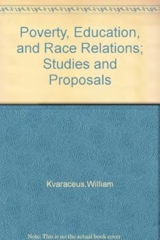 Paperback Poverty, Education and Race Relations : Studies and Proposals Book