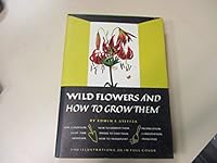 Wild Flowers and How to Grow Them B004NLSQIU Book Cover