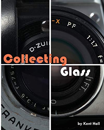 Collecting Glass: My Cameras and Film