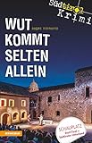  Wut kommt selten allein: Südtirolkrimi Band 7 (Südtirol-Krimi / Commissario Fameo ermittelt)