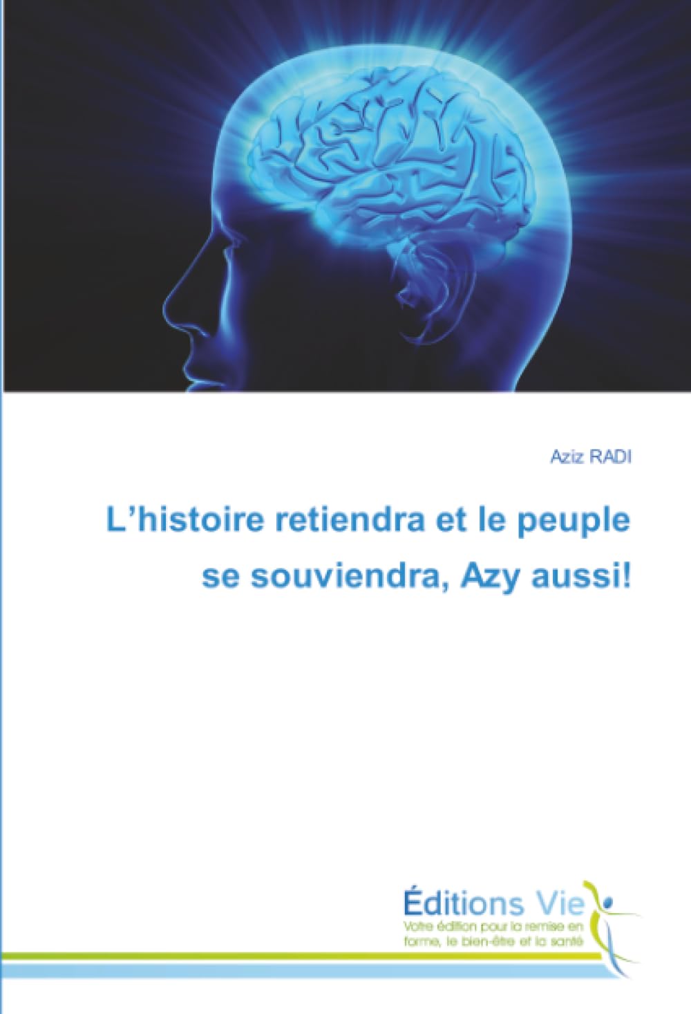 L’histoire retiendra et le peuple se souviendra, Azy aussi!