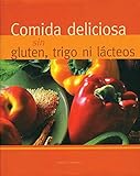 lacteos y trigo nestor palmetti  Comida Deliciosa Sin Gluten, Trigo Ni Lacteos (Spanish Edition) by Nicola Graimes (2007-04-02)