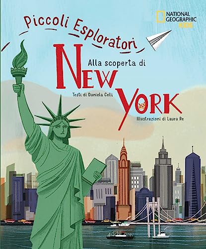 Piccoli Esploratori - Alla Scoperta di New York | Guida Illustrata per Bambini | Edizione a Colori