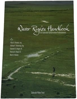 Water Rights Handbook for Colorado Conservation Professionals
