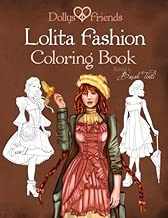 Lolita Fashion Coloring Book Dollys and Friends (Dollys and Friends Coloring Books) (Volume 1)