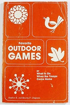 Favorite outdoor games,: Or what to do when the troops come home
