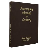 Journeying Through a Century Sister Pioneers 1883-1983 B007I9PKP6 Book Cover