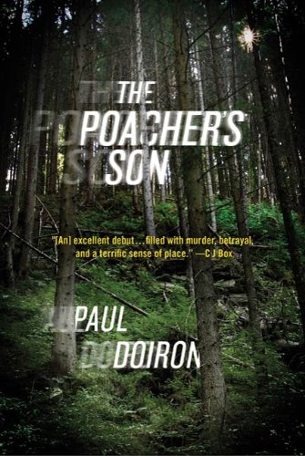 The Poacher's Son: A Novel (Mike Bowditch Mysteries Book 1) by [Paul Doiron]