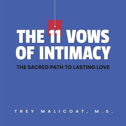 The 11 Vows of Intimacy: The sacred path to lasting