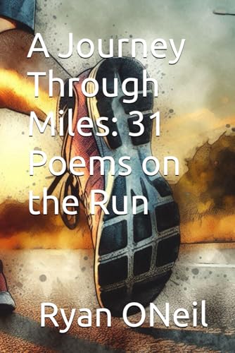 A Journey Through Miles: 31 Poems on the Run