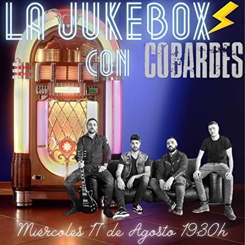 La Jukebox con COBARDES